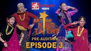 NATION KIDS TALENT  - PRE-JUDGE AUDITION | EPISODE-3