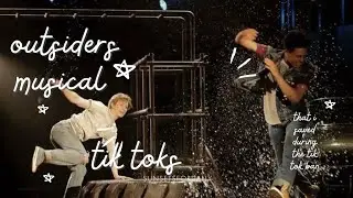 the outsiders musical tik toks i saved during the tik tok ban