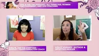 Episode15: Intuitive Healing, Trauma, and Mindset with Holly Hughes