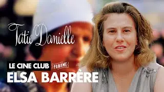 Paname Cin&eacute; Club 🎬  Elsa Barr&egrave;re recommande &ldquo;Tatie Danielle&rdquo; d&rsquo;&Eacute;tienne Chatillez