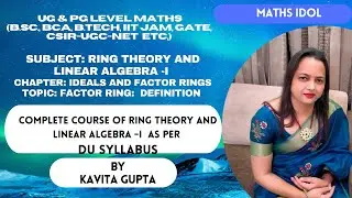 Lec-10: FACTOR RING : Definition and existence of factor ring:  IN HINDI