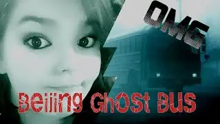 Beijing Ghost Bus - The Last Bus To Fragrant Hills