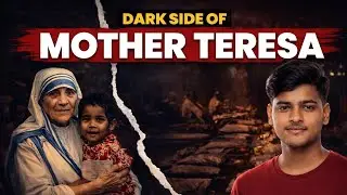 Mother Teresa Dark Reality | The Untold Truth Explained