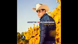 PARTIR DE CERO &middot; JOSEPTH EL RANCHERO (Audio Oficial)