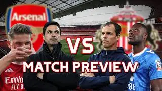 CAN WE GET ANYTHING FROM THE LEAGUE LEADERS? | ARSENAL vs SUNDERLAND | Match Preview