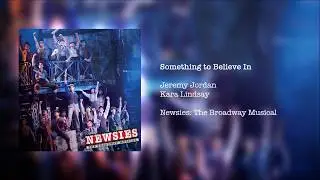 Newsies: The Broadway Musical - Something to Believe In