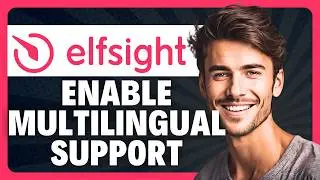 How to Enable Multilingual Support in Elfsight Widgets in 2026