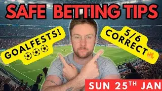 Football Betting Tips & Predictions Today | 4 Safe Picks For Goals (Sun 25th Jan)