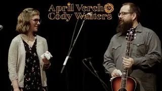 April Verch & Cody Walters on 'Changes Over the Years'