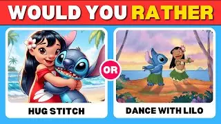 Would You Rather - Lilo and Stitch 🌊🌺💙 | Tiger Quiz
