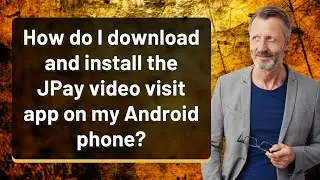 How do I download and install the JPay video visit app on my Android phone?