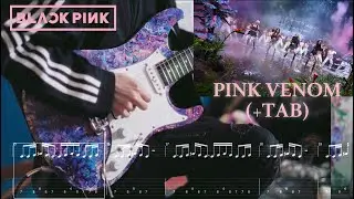 BLACKPINK - &lsquo;Pink Venom&rsquo; 【Guitar TAB】