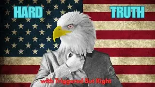 Hard Truth Ep. 1 with Triggered But Right