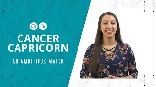 Cancer & Capricorn Love Compatibility &ndash; An Ambitious Match