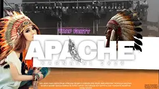 TRAP PARTY APACHE KARNAVALNATION  REMIX MENGHORE  RISKI IRVAN NANDA