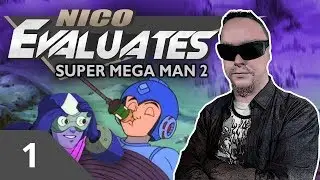 Nico Evaluates - Super Mega Man 2 (Episode 1, YOU FOUND IT!)