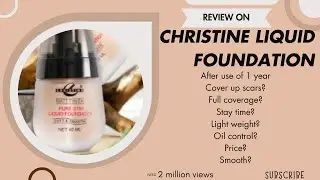 Honest Review: Christine Matte Liquid Foundation Review- Is It Worth Your Money | Affordable
