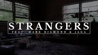 SHELTON HARRIS - STRANGERS (FEAT. MARK DIAMOND & JAGA) - OFFICIAL VIDEO