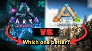 Scorched Earth vs Aberration: Which ARK Map is Better?