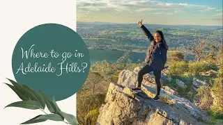 Where to go in ADELAIDE HILLS? l Places to go for a day in the ADELAIDE HILLS