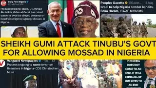 SHEIKH GUMI ATTACKS TINUBU FOR ALLOWING MOSSAD IN NIGERIA, DON'T ALLOW THEM TO ELIMINATE MUSLIMS.
