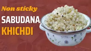 Non-Sticky Sabudana Khichdi For Fasting |  साबुदाणा खिचडी | Perfect Sago Recipe 
