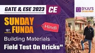 Field Test On Bricks | Building Materials | GATE & ESE 2023 Civil Engineering (CE) Exam |BYJU'S GATE