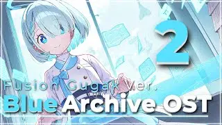 💙 Blue Archive OST - Fusion Gugak Ver.2
