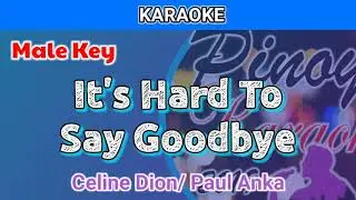 It's Hard To Say Goodbye by Celine Dion , Paul Anka (Karaoke : Male Key)