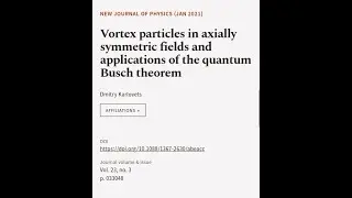 Vortex particles in axially symmetric fields and applications of the quantum Busch th... | RTCL.TV