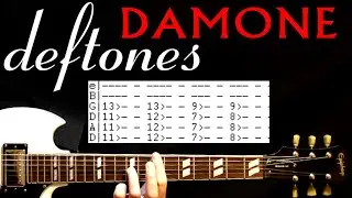 Уроки игры на гитаре Deftones Damone / Табы для гитары / Учебное пособие по гитаре / Аккорды для ...