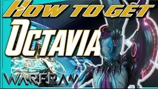 OCTAVIA - How to Get All Parts [Warframe]