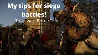 My tips to improve attacking and defending for siege battles Total War: Rome 2!