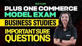 Plus One Commerce Model Exam - Business Studies Important Sure Questions | Xylem Plus One Commerce
