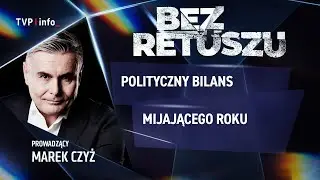 Polityczny bilans mijającego roku | BEZ RETUSZU