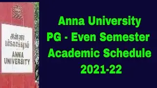 Anna University PG - Even Semester  Academic Schedule 2021-2022 | Practical & Theory Exam Dates
