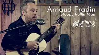Martin Custom Shop - Steady Rollin Man par Arnaud Fradin (vid&eacute;o de la Boite Noire)