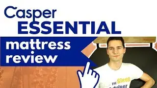 Обзор матрасов Casper Essential 2021 года &mdash; Sleep Advisor