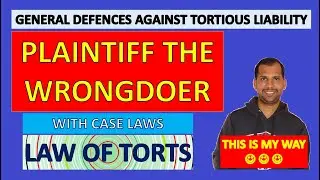 Plaintiff the Wrongdoer | General Defenses against Tortious Liability | Video 3