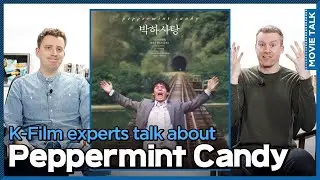[K-CINEFLEX] Ep26. &ldquo;Peppermint Candy&rdquo;_MOVIE TALK