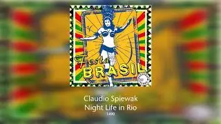 Claudio Spiewak - Night Life in Rio