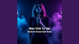 Man Vich Tu Hai (Female)