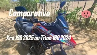 Comparativo da Xre 190 2025 ou titan 160 