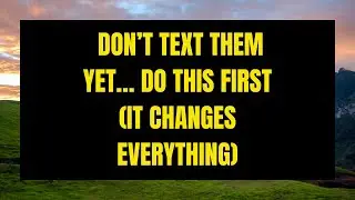 📜Angels Say:  Don&rsquo;t Text Them Yet&hellip; Do THIS First (It Changes Everything)