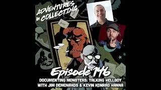 Documenting Monsters: Talking Hellboy with Jim Demonakos and Kevin Konrad Hanna &ndash; Adventures in C...
