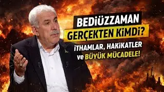 Neden Bediüzzaman Hedef Alındı? İngiliz Ajanı mı, Kur’an Müdafii mi?