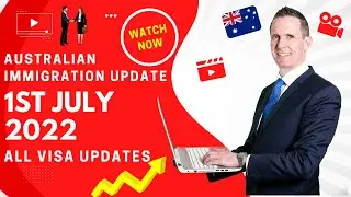 Latest Australian Immigration Updates from 1 July 2022: 482 Visa to PR, 485 Visa, GTI, 491 Visa, 462