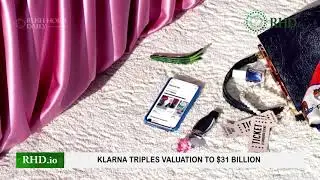 Klarna triples valuation to $31 billion