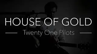 Twenty One Pilots - House Of Gold (Acoustic Cover) by Ryderboy