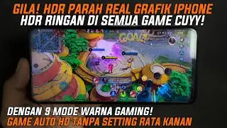 Kelass! Grafik Makin Real Kayak iPhone HDR Di Semua Game Tanpa Setting Rata Kanan Support 9 Mode!